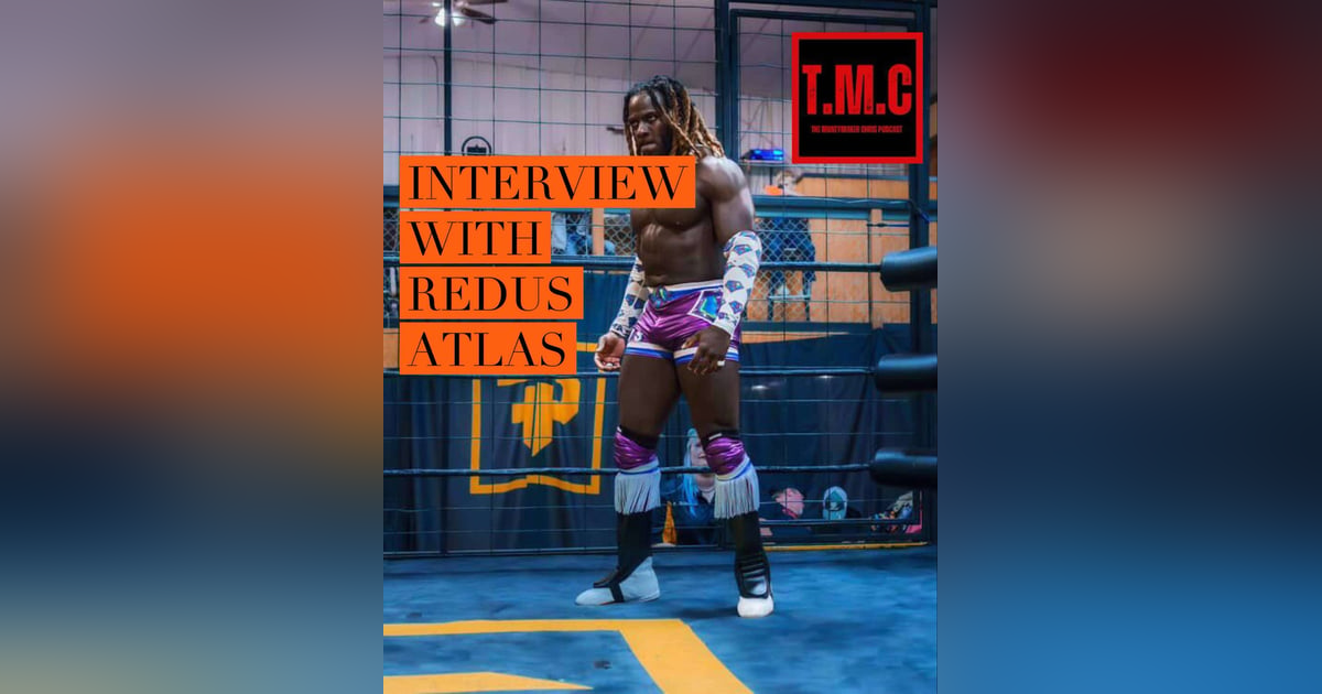 TMC Podcast Season 2 Episode 45. Interview with Redus Atlas TMC Podcast Season 2 Episode 45. Interview with Redus Atlas