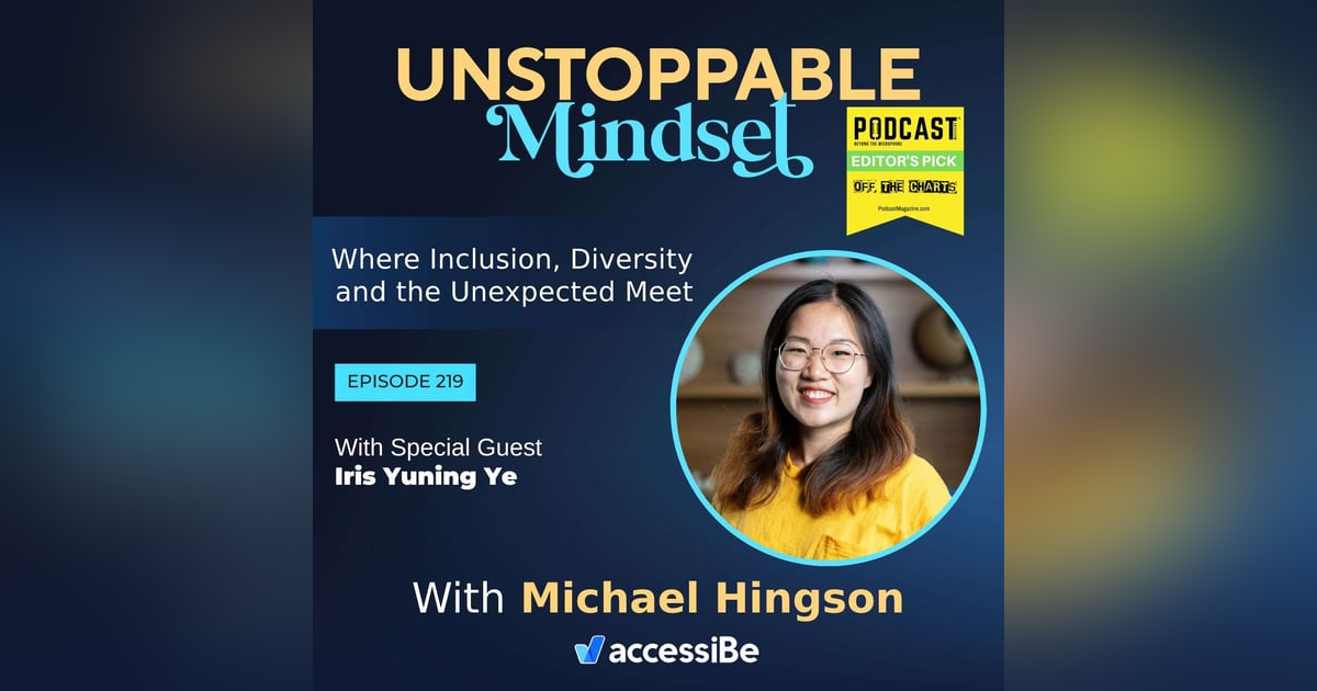 Episode 219 – Unstoppable Curious Person and Education Advocate with Iris Yuning Ye Episode 219 – Unstoppable Curious Person and Education Advocate with Iris Yuning Ye