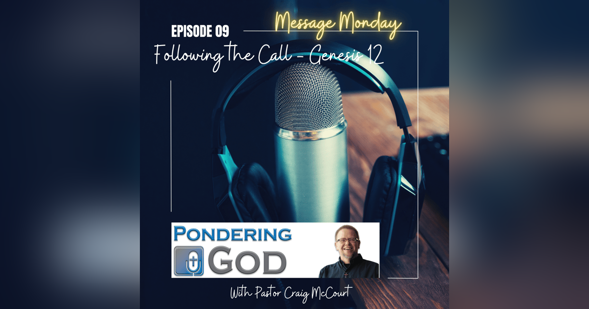 Message Monday - Following God's Call Message Monday - Following God's Call