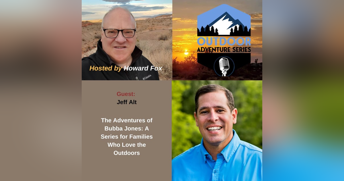 Jeff Alt Introduces Listeners to The Adventures of Bubba Jones: A Series for Families Who Love the Outdoors Jeff Alt Introduces Listeners to The Adventures of Bubba Jones: A Series for Families Who Love the Outdoors