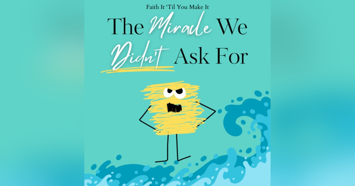 The Miracle We Didn't Ask For: When God Uses Pressure to Bring Freedom The Miracle We Didn't Ask For: When God Uses Pressure to Bring Freedom