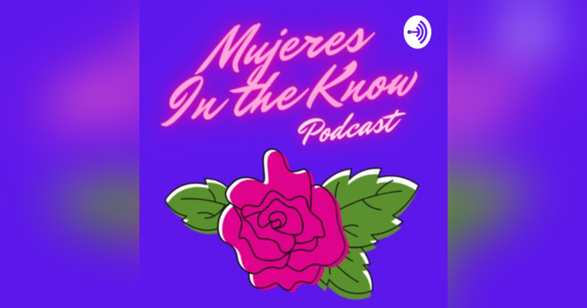 Bonus Episode! Mujer In The Know: Inti Rocha, Founder of Mercadito de Mujeres - RGV Bonus Episode! Mujer In The Know: Inti Rocha, Founder of Mercadito de Mujeres - RGV