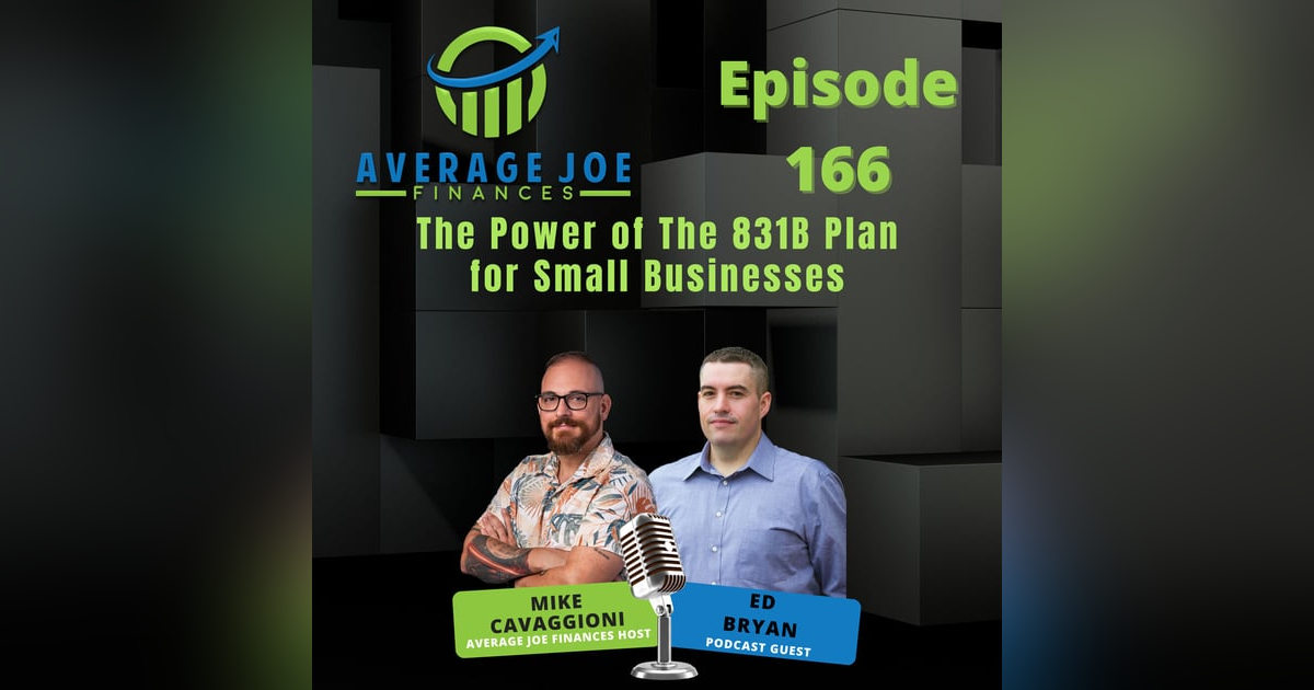 166. The Power of The 831B Plan for Small Businesses with Ed Bryan 166. The Power of The 831B Plan for Small Businesses with Ed Bryan