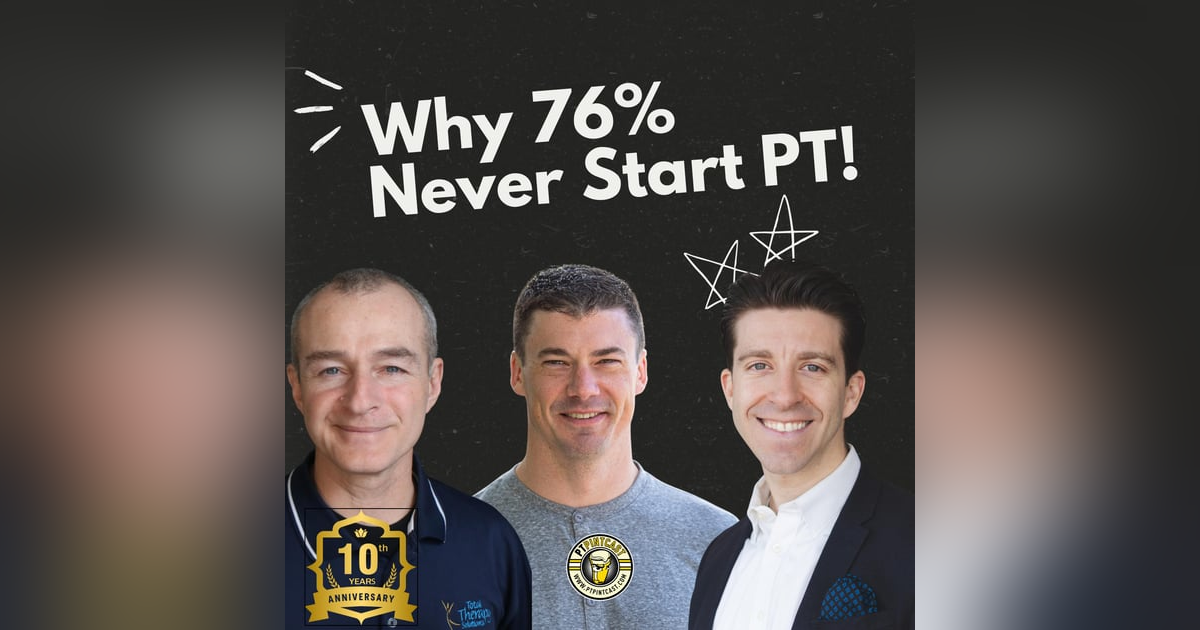 The PT Funnel Is Broken: Why Patients Don’t Start The PT Funnel Is Broken: Why Patients Don’t Start