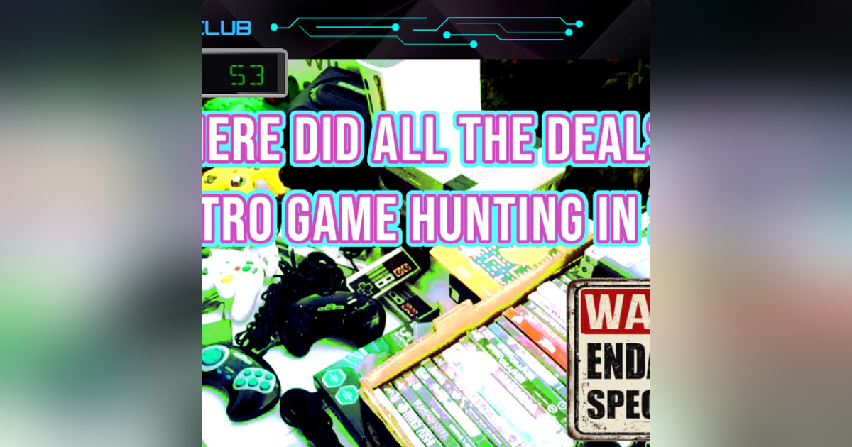 Ep. 53: From Junk Bin to Jackpot - Retro Game Collecting | ft. Sprooch Ep. 53: From Junk Bin to Jackpot - Retro Game Collecting | ft. Sprooch