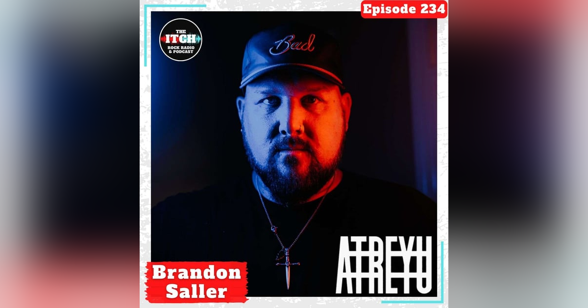 E234 A Conversation with Brandon Saller of Atreyu E234 A Conversation with Brandon Saller of Atreyu