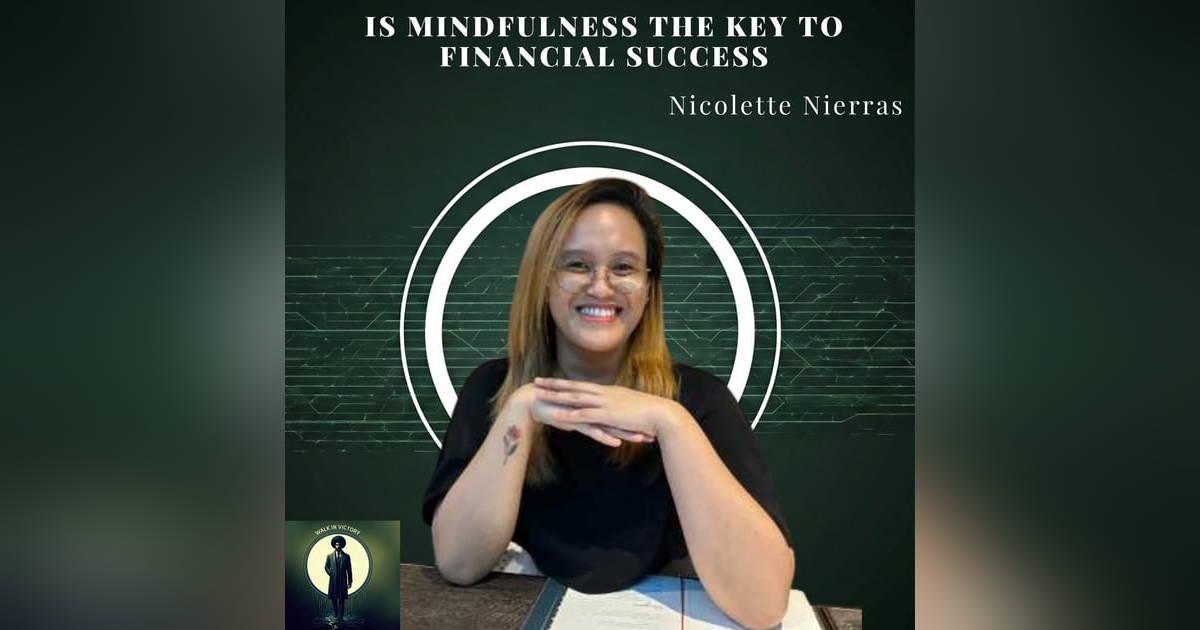 Is Mindfulness the KEY to Financial Success Is Mindfulness the KEY to Financial Success