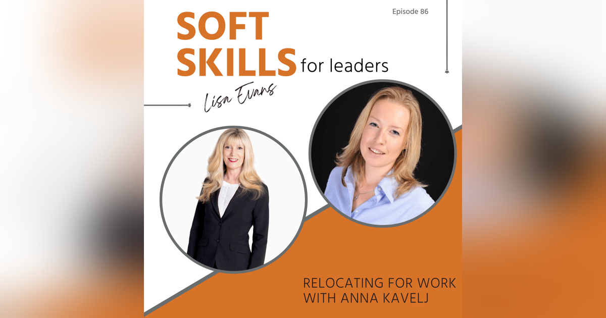 086: Relocating for Work with Anna Kavelj 086: Relocating for Work with Anna Kavelj