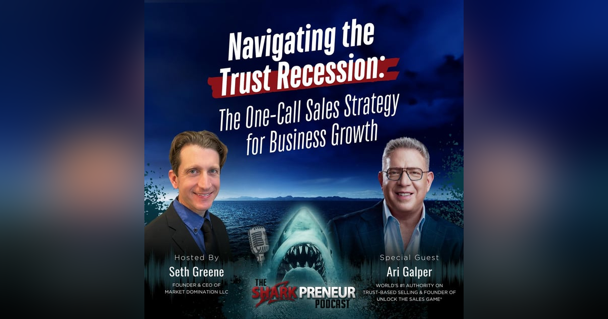 Episode 1132: Navigating the Trust Recession: The One Call Sales Strategy for Business Growth with Ari Galper Episode 1132: Navigating the Trust Recession: The One Call Sales Strategy for Business Growth with Ari Galper