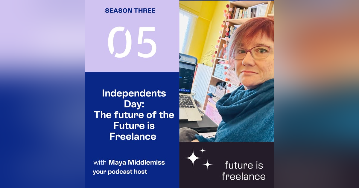 Independents Day: The future of The Future Is Freelance Independents Day: The future of The Future Is Freelance
