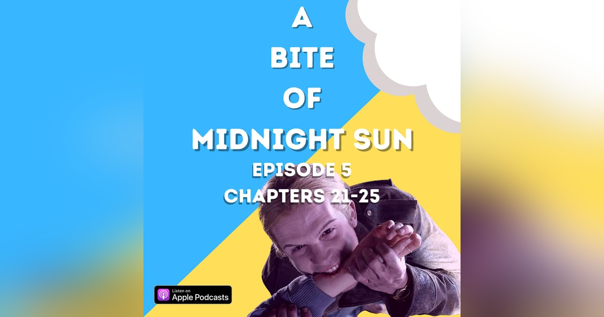 Midnight Sun,' Ch. 21-25 | Twilight Saga Midnight Sun,' Ch. 21-25 | Twilight Saga