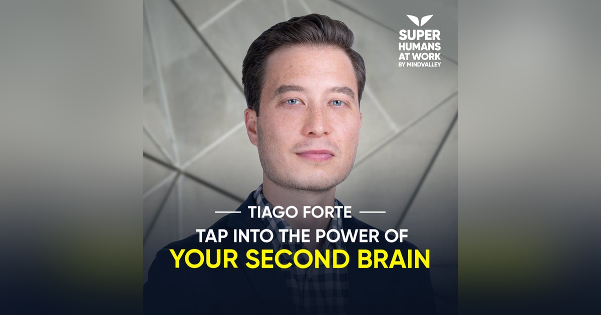 Tap Into The Power Of Your Second Brain - Tiago Forte Tap Into The Power Of Your Second Brain - Tiago Forte
