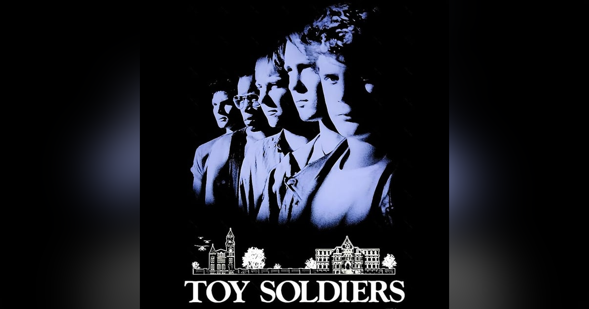 Toy Soldiers (1991) Unpacking the Action and Drama of a Cult Classic! Toy Soldiers (1991) Unpacking the Action and Drama of a Cult Classic!