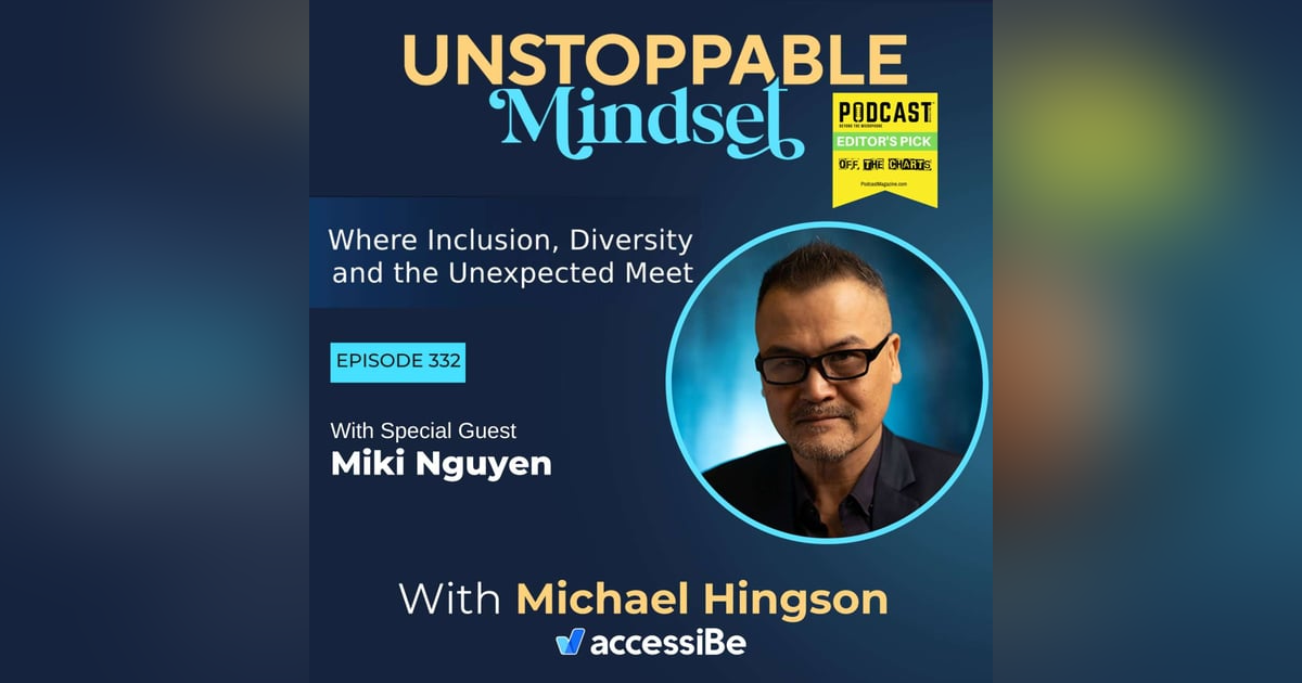 Episode 332 – Unstoppable Resilient Storyteller with Miki Nguyen Episode 332 – Unstoppable Resilient Storyteller with Miki Nguyen