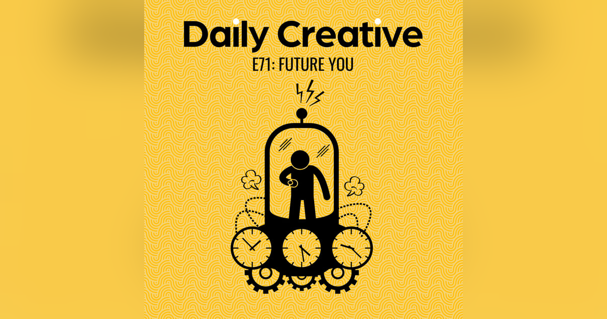 Lessons From Future You: How To Use Distancing To Unlock Brilliant Ideas Lessons From Future You: How To Use Distancing To Unlock Brilliant Ideas