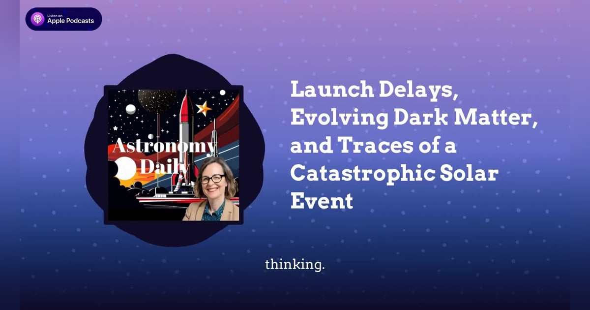 Launch Delays, Evolving Dark Matter, and Traces of a Catastrophic Solar Event Launch Delays, Evolving Dark Matter, and Traces of a Catastrophic Solar Event