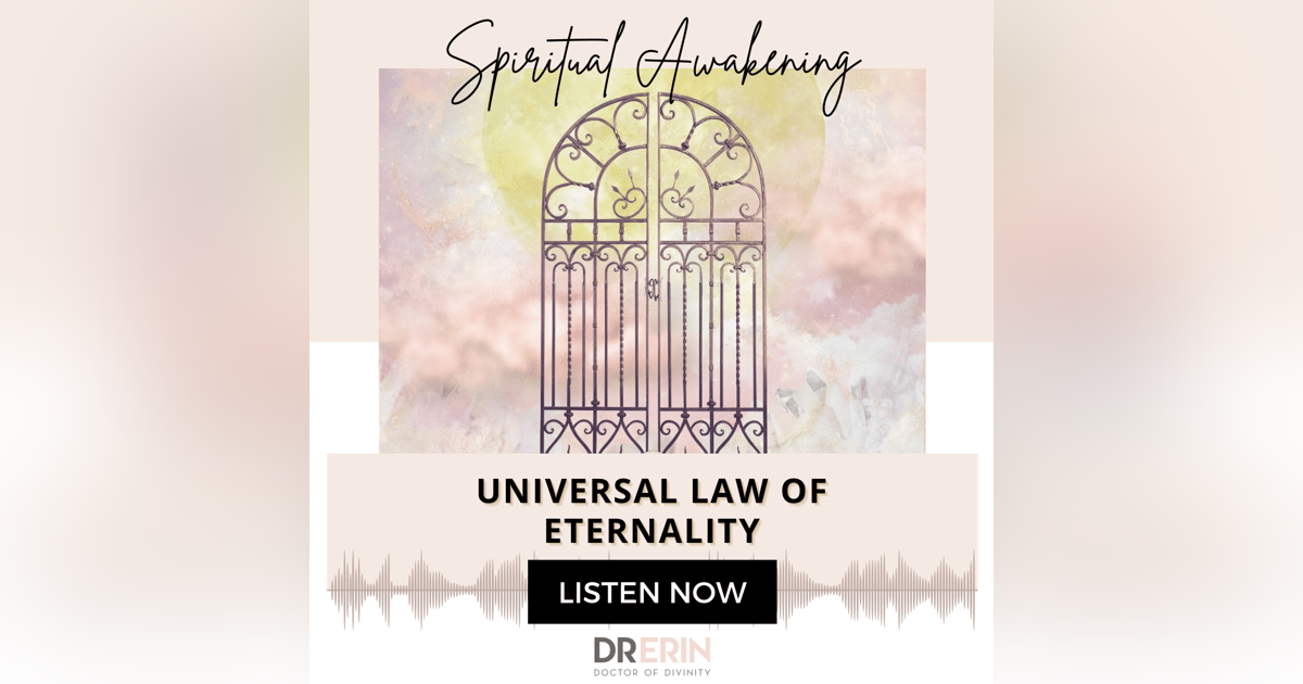 Universal Law of Eternality {31 of 52 Series} Universal Law of Eternality {31 of 52 Series}