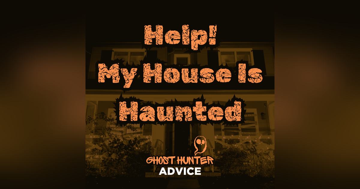 Help! My House is Haunted: How to Investigate Paranormal Activity in Your Home Part 1 Help! My House is Haunted: How to Investigate Paranormal Activity in Your Home Part 1