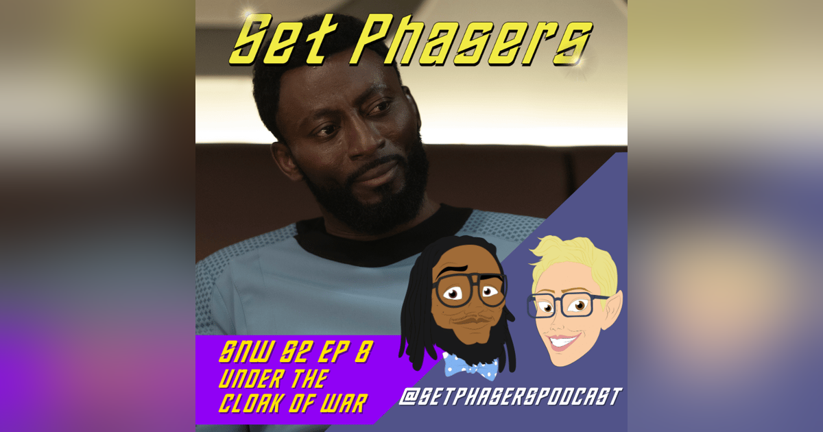 Star Trek: Strange New Worlds | Season 2 Episode 8 ”Under The Cloak of War” Star Trek: Strange New Worlds | Season 2 Episode 8 ”Under The Cloak of War”