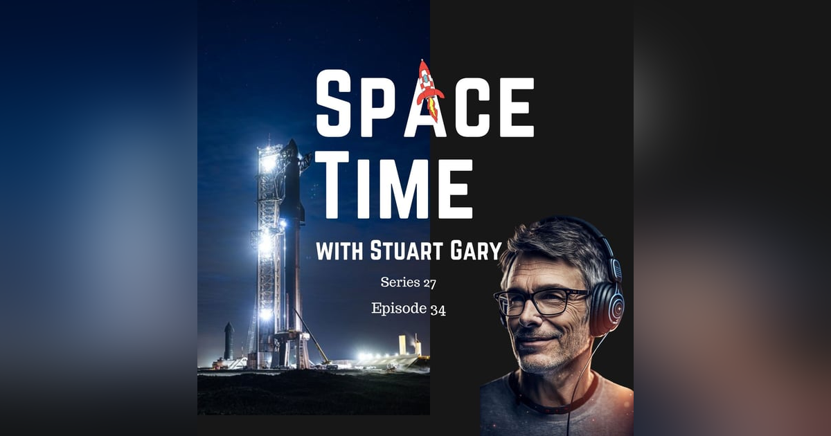 S27E34: The Ups and Downs of SpaceX's Starship: A Test Flight Tale S27E34: The Ups and Downs of SpaceX's Starship: A Test Flight Tale