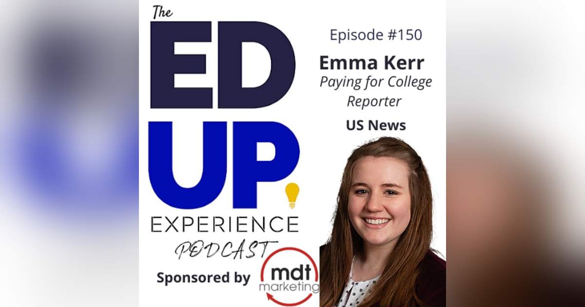 150: Emma Kerr, Paying for College Reporter, U.S. News 150: Emma Kerr, Paying for College Reporter, U.S. News