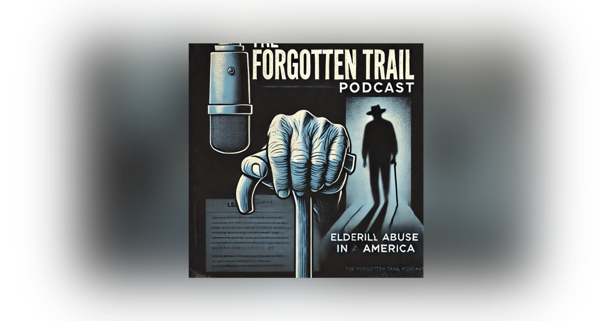 Episode 9-The Silent Crisis: Elder Abuse in America Episode 9-The Silent Crisis: Elder Abuse in America