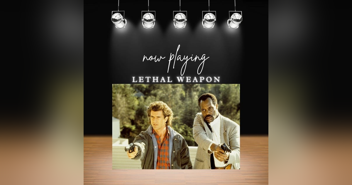 A Look Back: Lethal Weapon A Look Back: Lethal Weapon