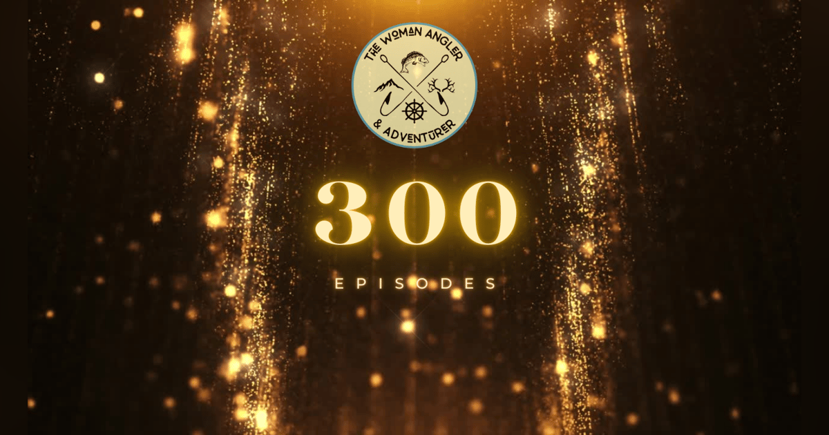 EP. 300 Finding Your Best Self: A 300th Episode Celebration of Growth and Resilience on the Water EP. 300 Finding Your Best Self: A 300th Episode Celebration of Growth and Resilience on the Water