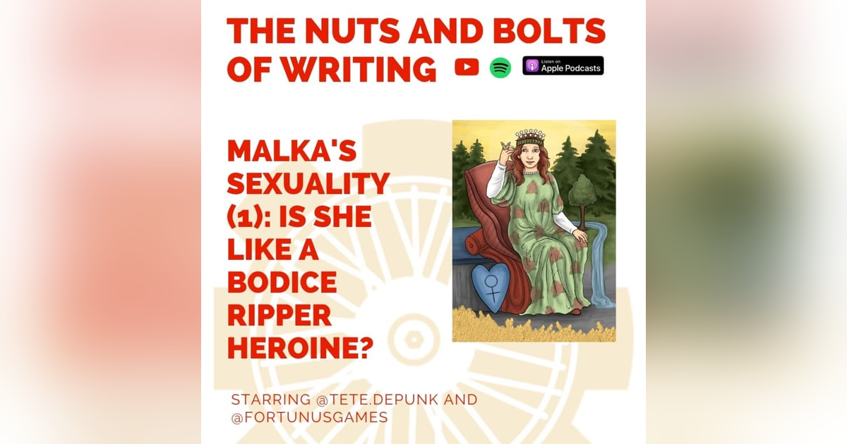 EP 90: Developing Malka's Sexuality (1): Is She Like a Bodice Ripper Heroine? EP 90: Developing Malka's Sexuality (1): Is She Like a Bodice Ripper Heroine?