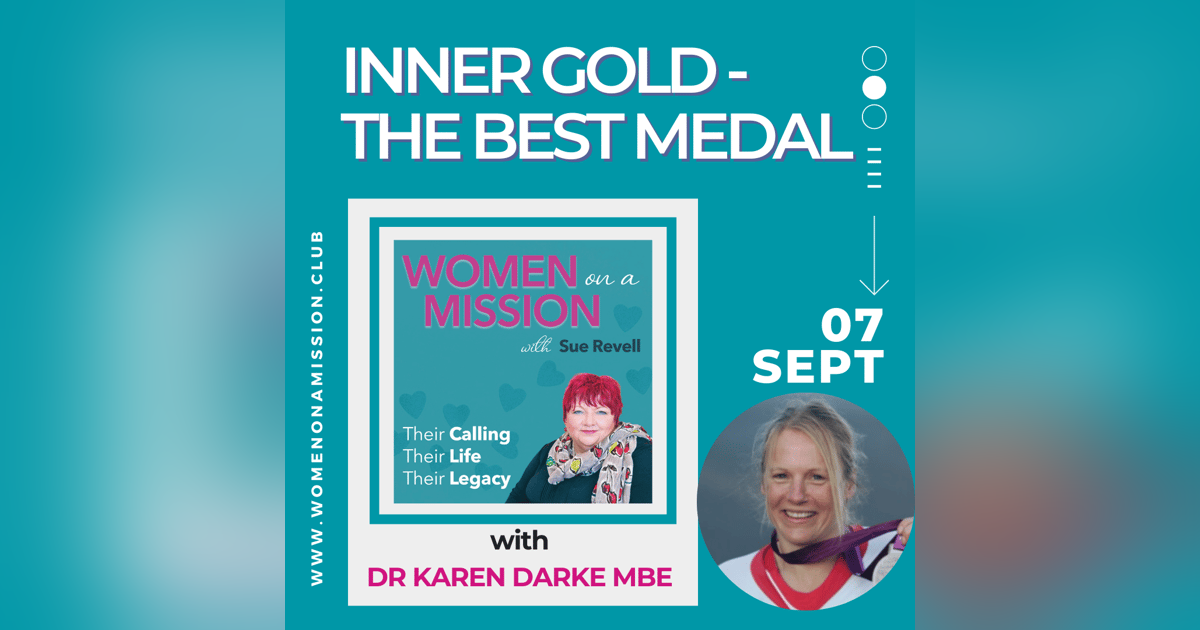 Episode 03: Inner Gold - the best medal of all, with Paralympian Dr Karen Darke Episode 03: Inner Gold - the best medal of all, with Paralympian Dr Karen Darke