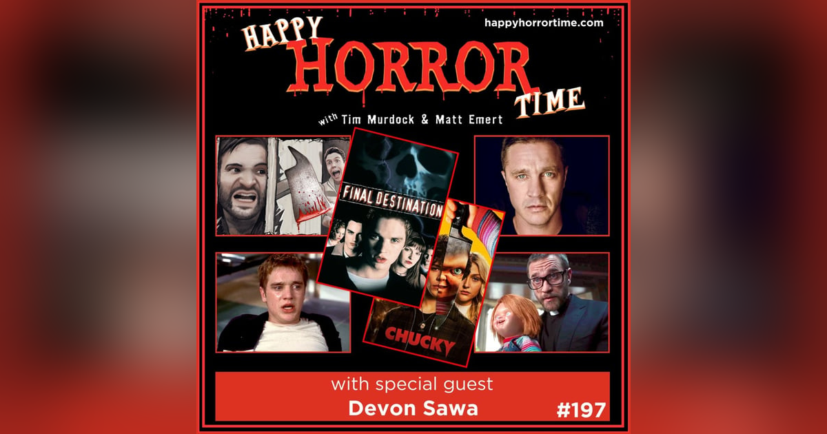 Ep 197: Interview w/Devon Sawa from “Final Destination,” “Idle Hands,” the “Chucky” TV series, and many more Ep 197: Interview w/Devon Sawa from “Final Destination,” “Idle Hands,” the “Chucky” TV series, and many more