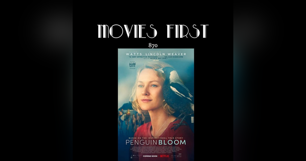 Penguin Bloom (Drama) (the @MoviesFirst review) Penguin Bloom (Drama) (the @MoviesFirst review)