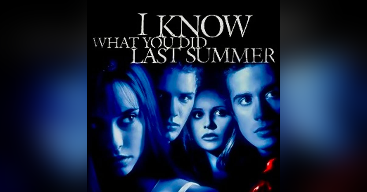 I Know What You Did Last Summer (1997) I Know What You Did Last Summer (1997)