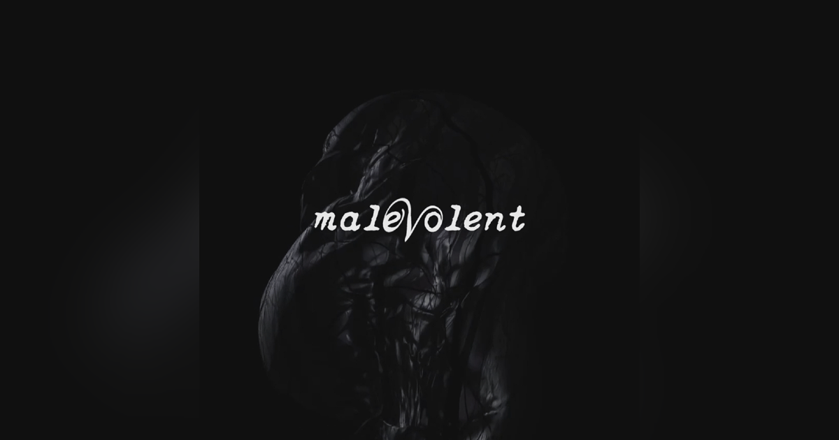 Malevolent Malevolent