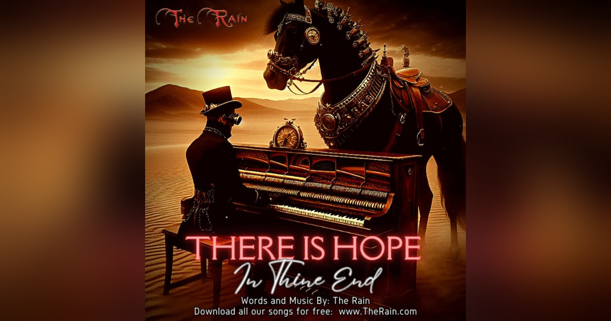 There Is Hope In Thine End There Is Hope In Thine End