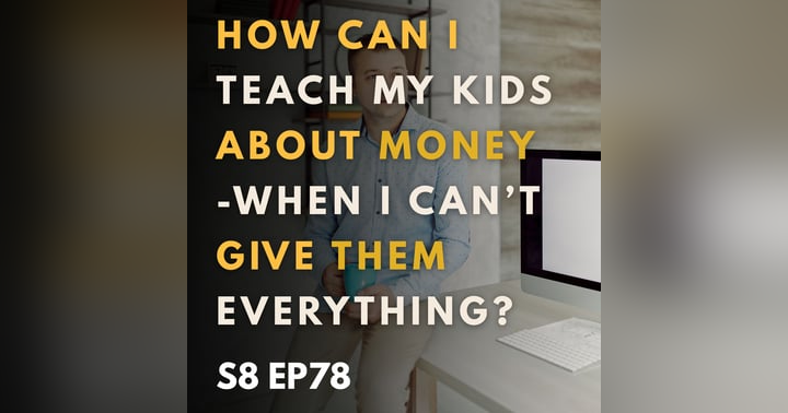 image for Teaching Kids About Money When You Can't Give Them Everything