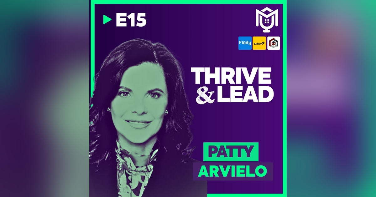 Thrive and Lead ft. Patty Arvielo Thrive and Lead ft. Patty Arvielo