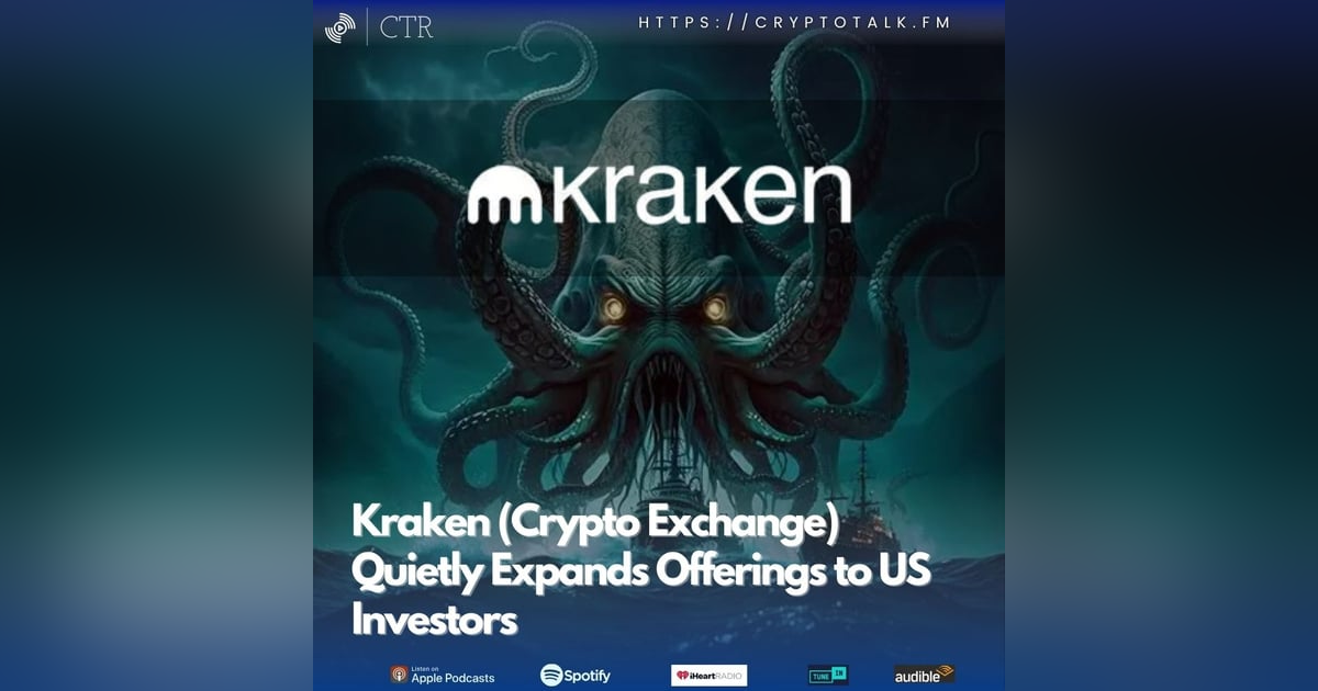 #Kraken (Crypto Exchange) Quietly Expands Offerings to US Investors #Kraken (Crypto Exchange) Quietly Expands Offerings to US Investors