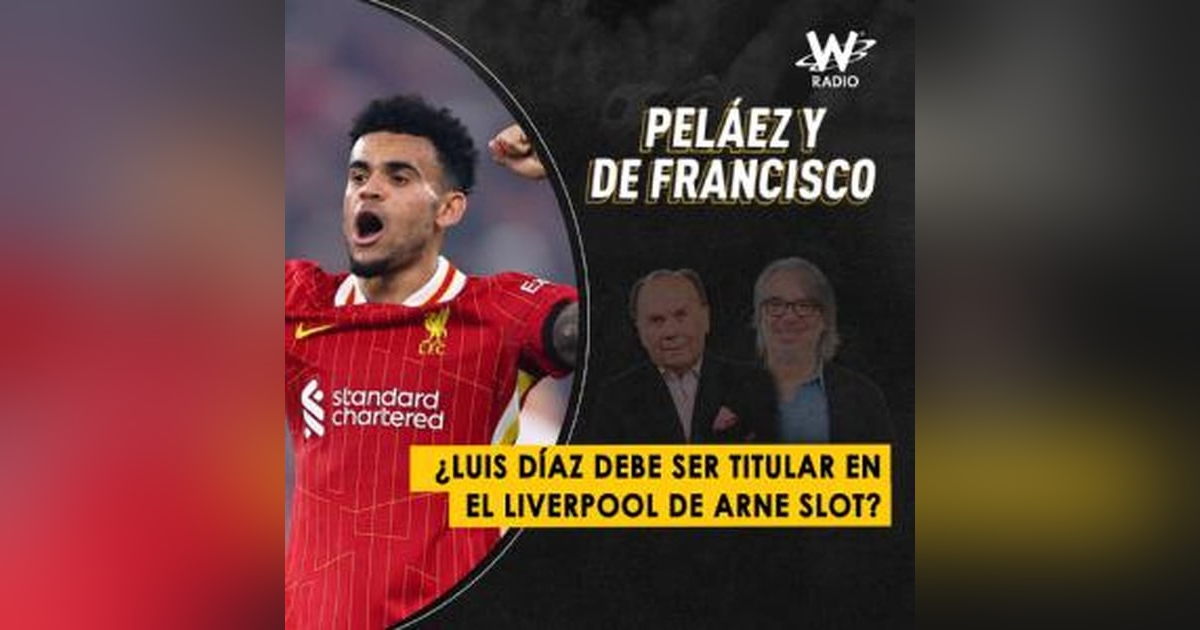 ¿Luis Díaz debe ser titular en el Liverpool de Arne Slot? ¿Luis Díaz debe ser titular en el Liverpool de Arne Slot?