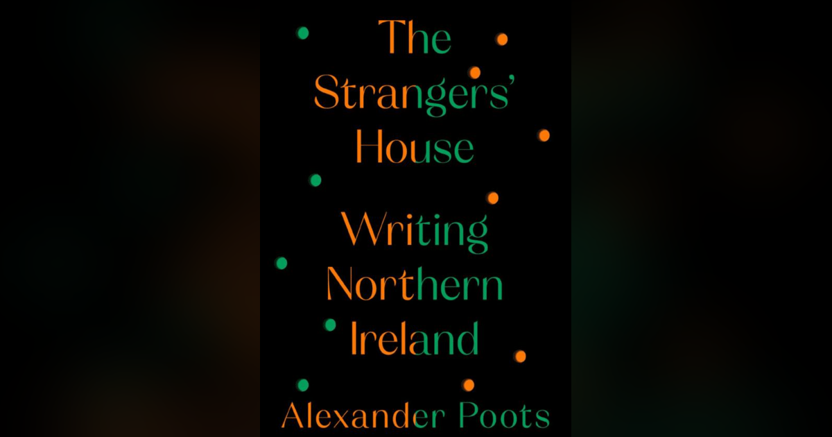 513 The Writers of Northern Ireland (with Alexander Poots) | My Last Book with Laura Lee 513 The Writers of Northern Ireland (with Alexander Poots) | My Last Book with Laura Lee