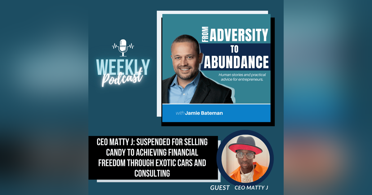 CEO Matty J: Suspended for Selling Candy to Achieving Financial Freedom through Exotic Cars and Consulting CEO Matty J: Suspended for Selling Candy to Achieving Financial Freedom through Exotic Cars and Consulting