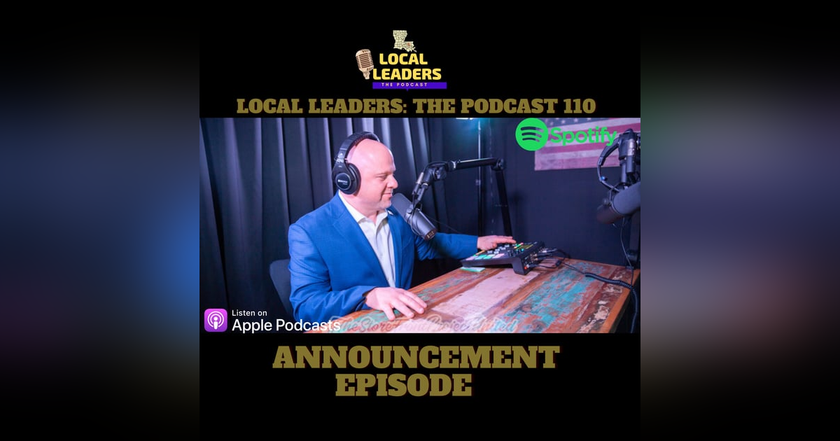 Local Leaders:The Podcast Host Jim Chapman BIG ANNOUNCEMENT Episode! Local Leaders:The Podcast Host Jim Chapman BIG ANNOUNCEMENT Episode!