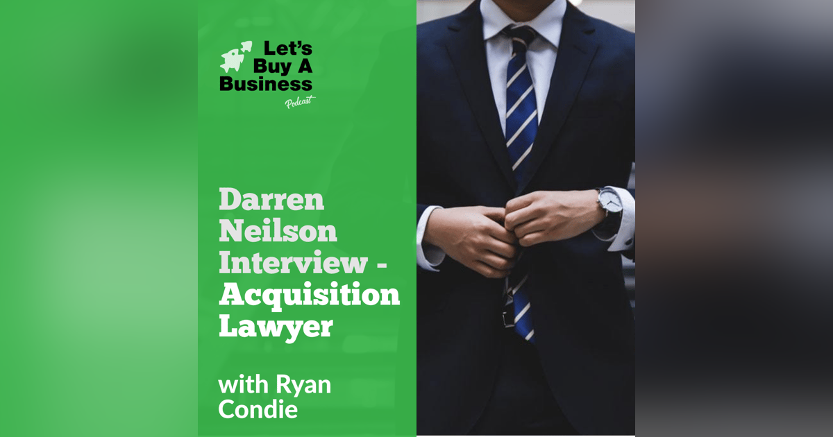Darren Neilson Interview - Acquisition Lawyer Darren Neilson Interview - Acquisition Lawyer