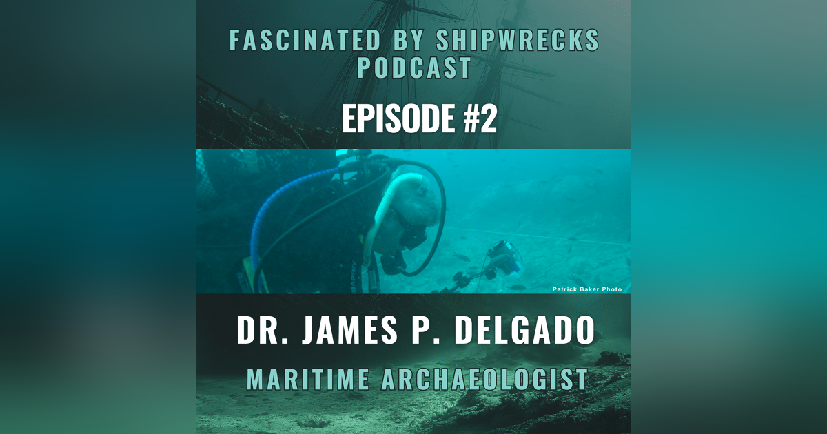James Delgado on Sailing the 7 Seas & USS Stewart James Delgado on Sailing the 7 Seas & USS Stewart
