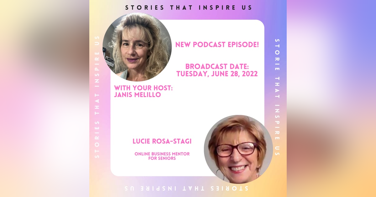 Stories That Inspire Us with Lucie Rosa-Stagi - 06.28.22 Stories That Inspire Us with Lucie Rosa-Stagi - 06.28.22