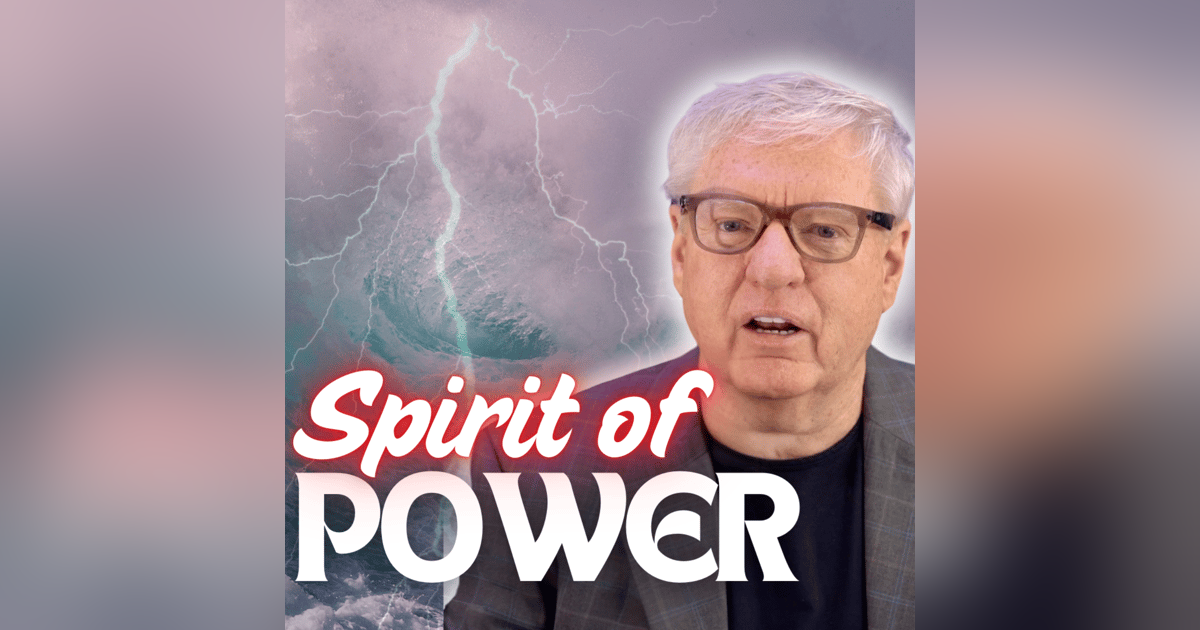 The Power of the Spirit | #78 The Power of the Spirit | #78
