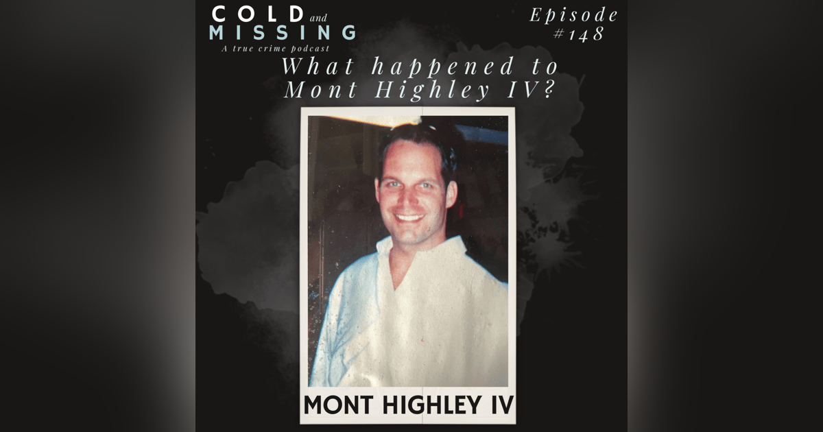 Cold and Missing: Mont Highley IV Cold and Missing: Mont Highley IV
