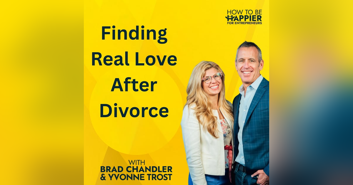 Epi183: Finding Real Love After Divorce: From Breakdown to Breakthrough Epi183: Finding Real Love After Divorce: From Breakdown to Breakthrough