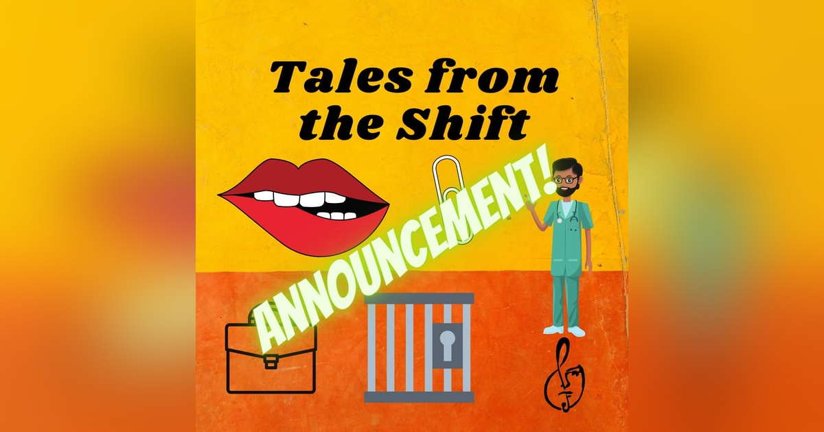 Tales from the Shift: Announcement Tales from the Shift: Announcement