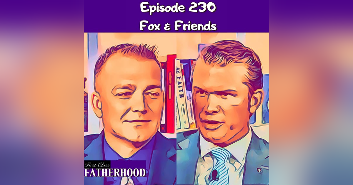 #230 Fox & Friends #230 Fox & Friends